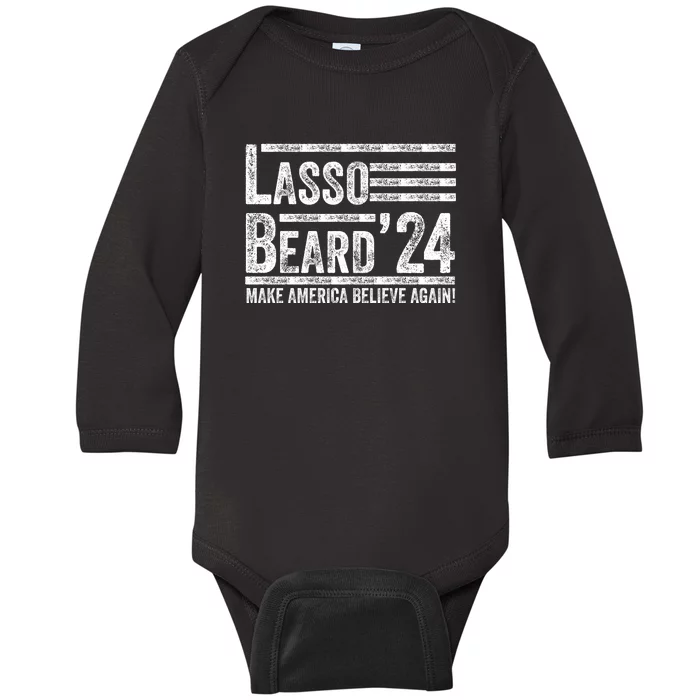 Lasso Beard 2024 MAKE AMERICA BELIEVE AGAIN! Baby Long Sleeve Bodysuit