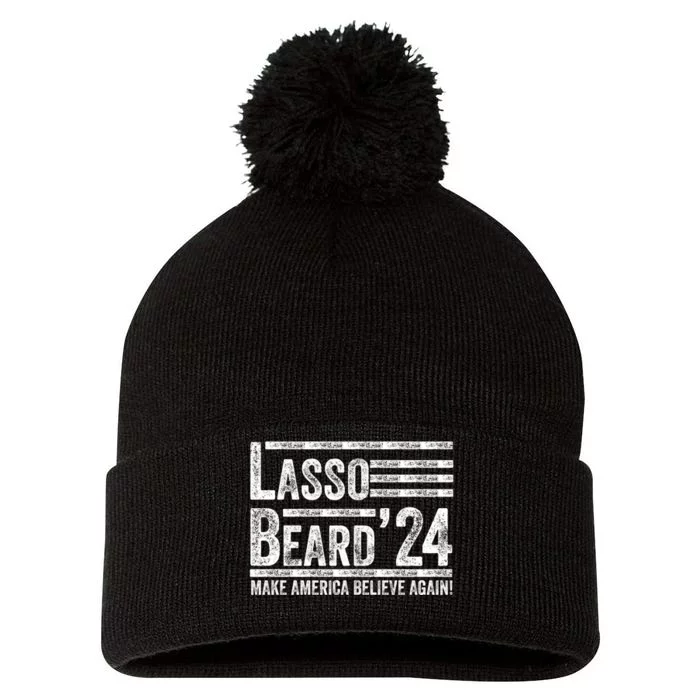 Lasso Beard 2024 MAKE AMERICA BELIEVE AGAIN! Pom Pom 12in Knit Beanie