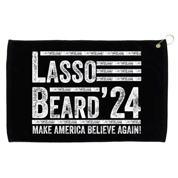 Lasso Beard 2024 MAKE AMERICA BELIEVE AGAIN! Grommeted Golf Towel