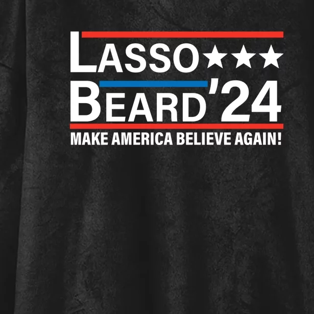 Lasso Beard 2024, MAKE AMERICA BELIEVE AGAIN! Hooded Wearable Blanket