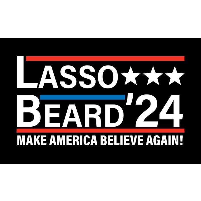 Lasso Beard 2024, MAKE AMERICA BELIEVE AGAIN! Bumper Sticker