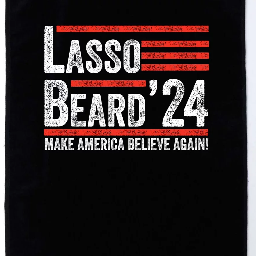 Lasso Beard 2024 , MAKE AMERICA BELIEVE AGAIN! Platinum Collection Golf Towel