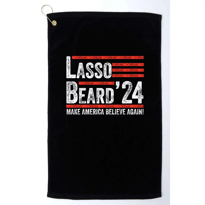 Lasso Beard 2024 , MAKE AMERICA BELIEVE AGAIN! Platinum Collection Golf Towel