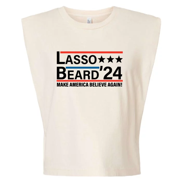 Lasso Beard 2024, MAKE AMERICA BELIEVE AGAIN! Garment-Dyed Women's Muscle Tee