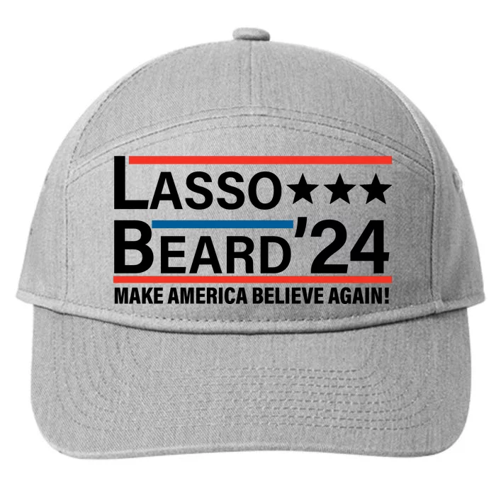 Lasso Beard 2024, MAKE AMERICA BELIEVE AGAIN! 7-Panel Snapback Hat