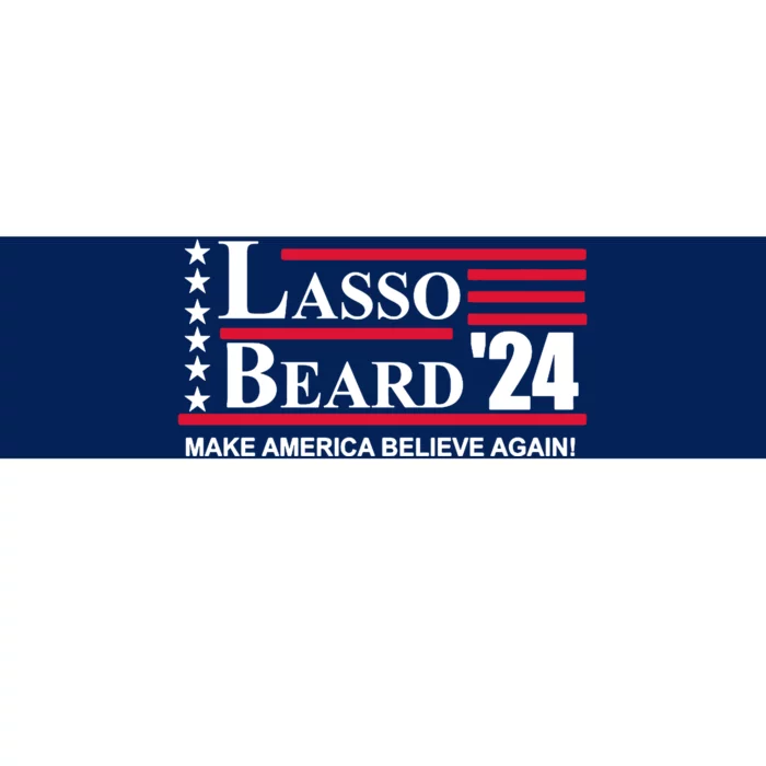 Lasso Beard 2024 Bumper Sticker