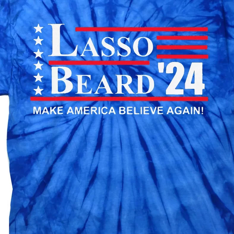 Lasso Beard 2024 Election Funny Tie-Dye T-Shirt