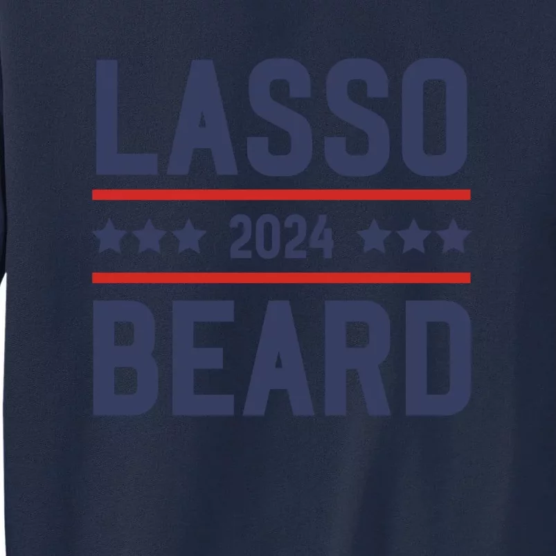 Lasso Beard 2024 Tall Sweatshirt