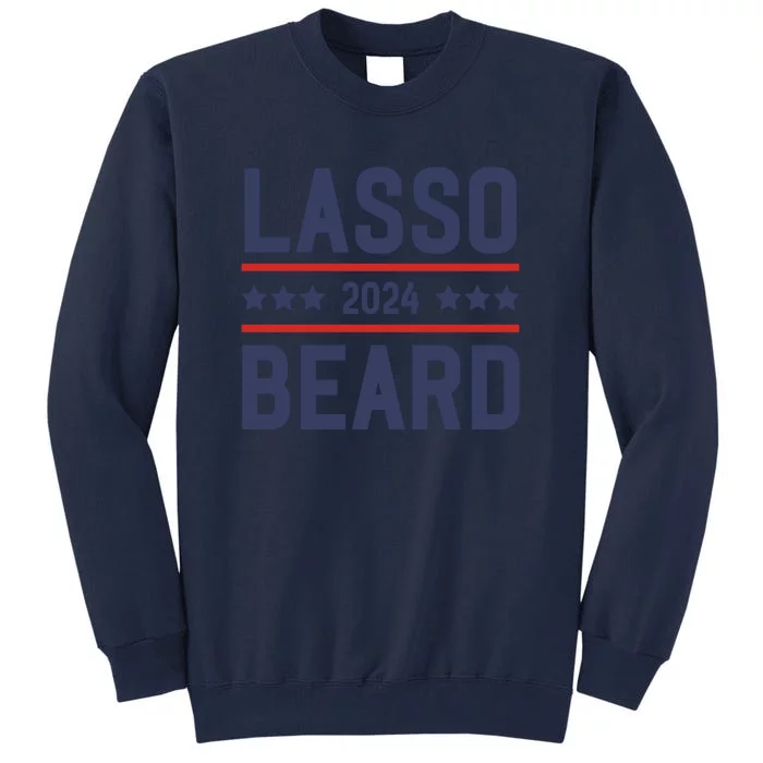 Lasso Beard 2024 Tall Sweatshirt