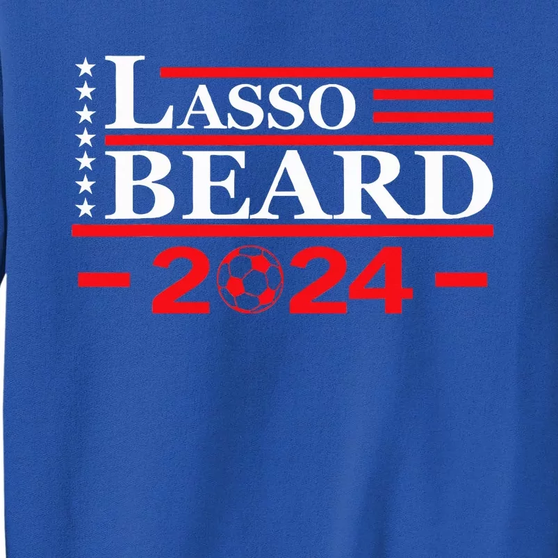 Lasso Beard 2024 Tall Sweatshirt