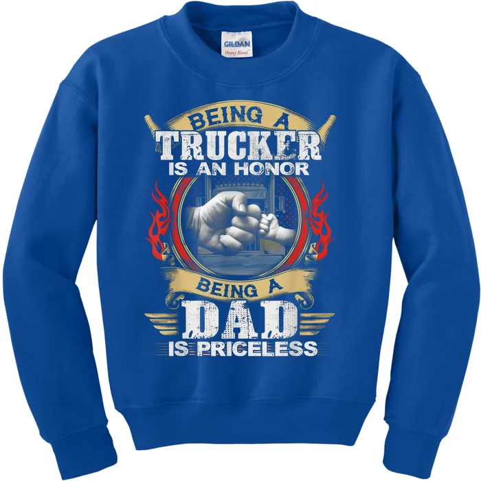 Lovely Being A Trucker Is An Honor Being A Dad Is Priceless Gift Kids Sweatshirt