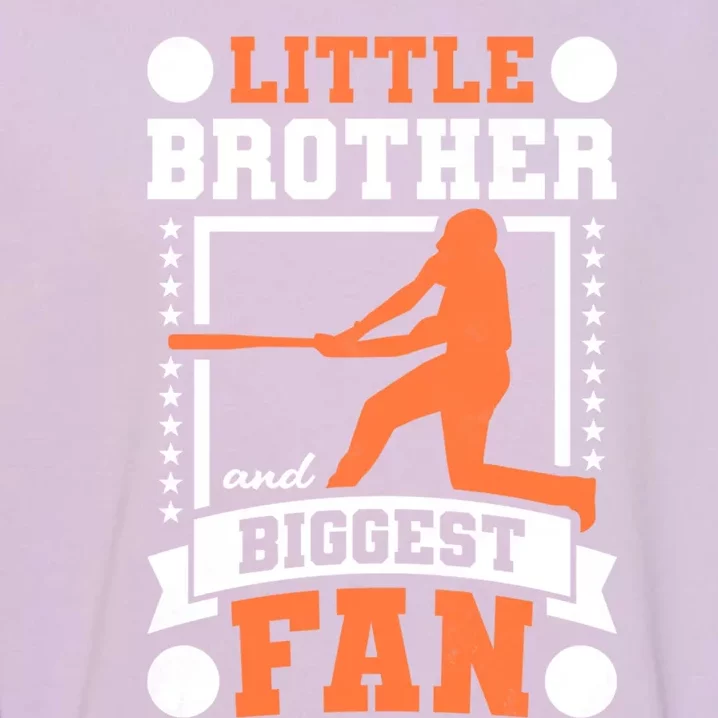 Little Brother And Biggest Fan Baseball Gift Garment-Dyed Sweatshirt