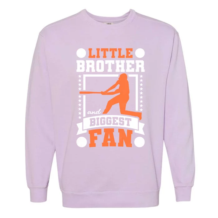 Little Brother And Biggest Fan Baseball Gift Garment-Dyed Sweatshirt