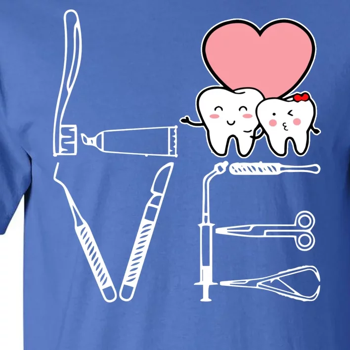 Love Being A Dentist Cute Tall T-Shirt