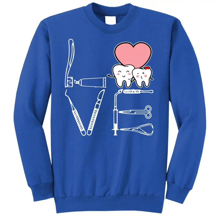 Love Being A Dentist Cute Tall Sweatshirt