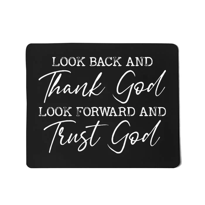 Look Back And Thank God Jesus Christian Faith Inspirational Mousepad