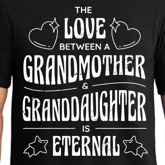 Love Between A Grandmother And Granddaughter Is Eternal Pajama Set