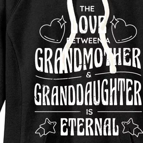 Love Between A Grandmother And Granddaughter Is Eternal Women's Fleece Hoodie