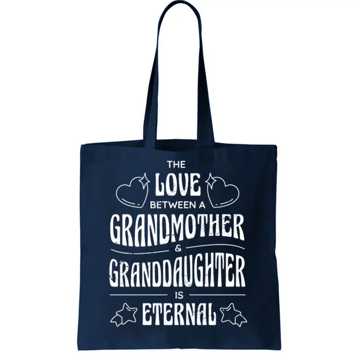 Love Between A Grandmother And Granddaughter Is Eternal Tote Bag