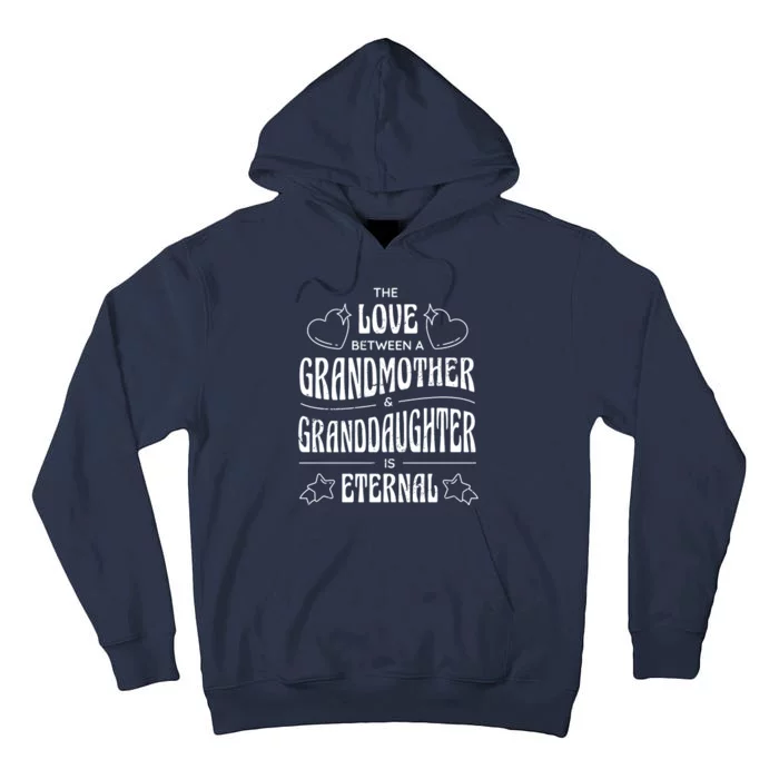 Love Between A Grandmother And Granddaughter Is Eternal Tall Hoodie