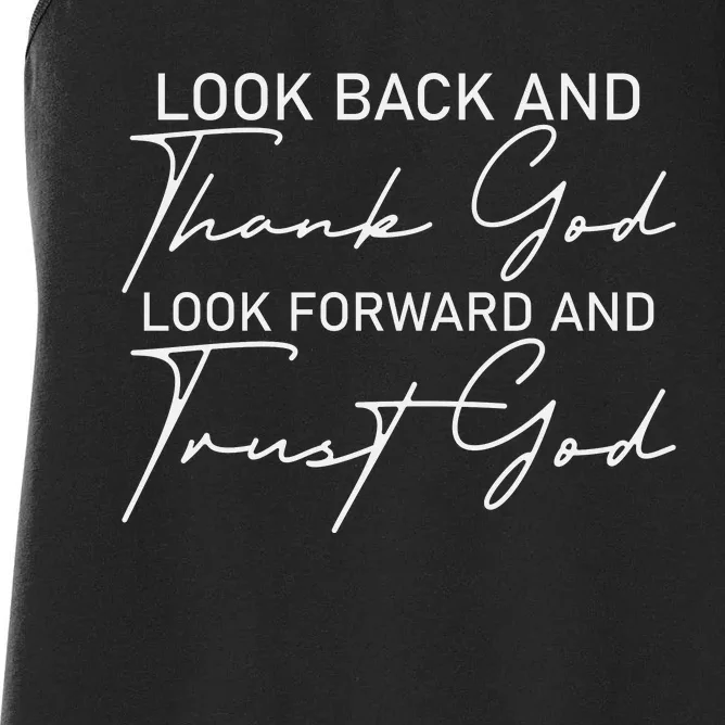 Look Back And Thank God Look Forward And Trust God Motivational Religious Quote Women's Racerback Tank