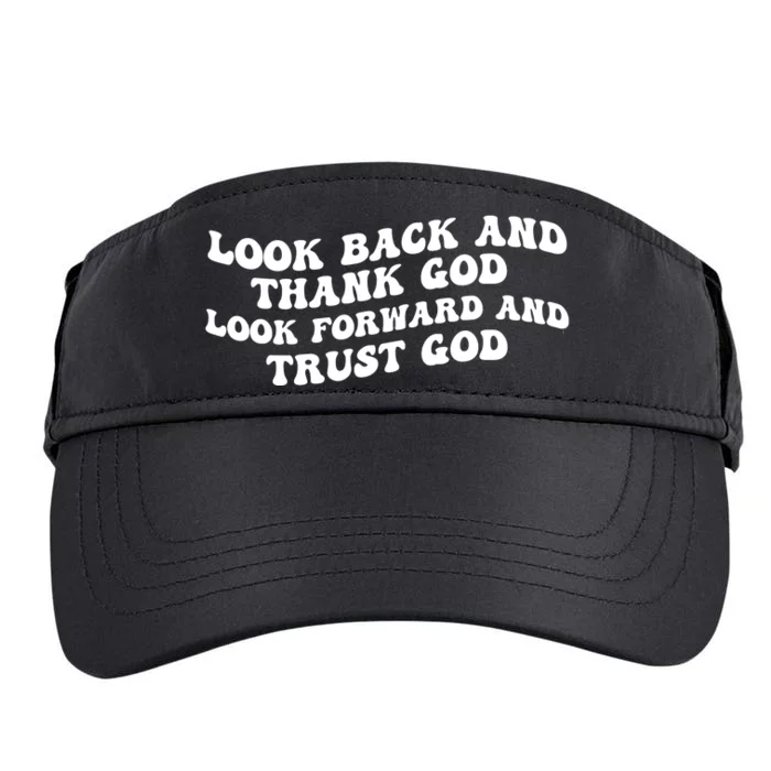 Look Back And Thank God Look Forward And Trust God Motivational Religious Quote Adult Drive Performance Visor