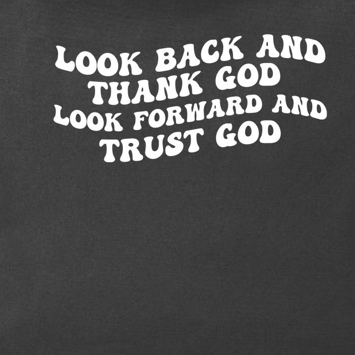 Look Back And Thank God Look Forward And Trust God Motivational