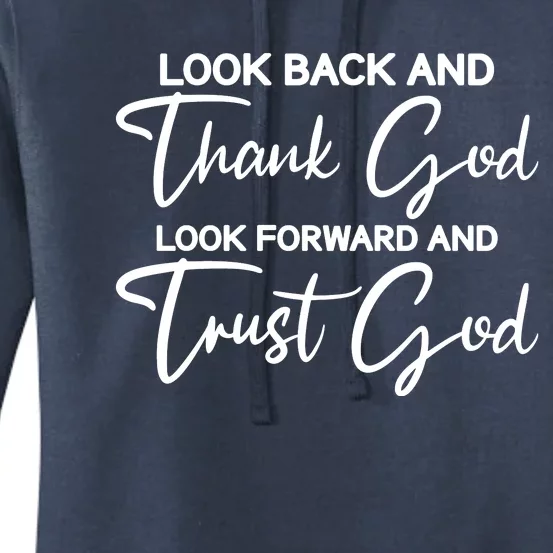 Look Back And Thank God Look Forward And Trust God Motivational Religious Quote Women's Pullover Hoodie