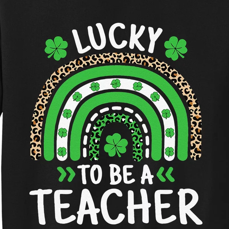 Luckyo Be Aeacher St Patricks Day Rainbow Shamrock Sweatshirt