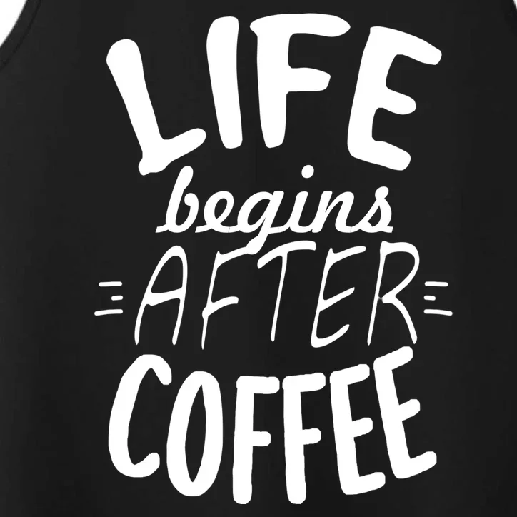 Life Begins After Coffee Performance Tank