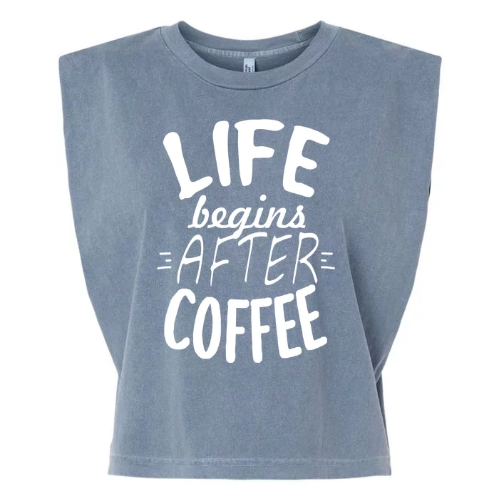 Life Begins After Coffee Garment-Dyed Women's Muscle Tee