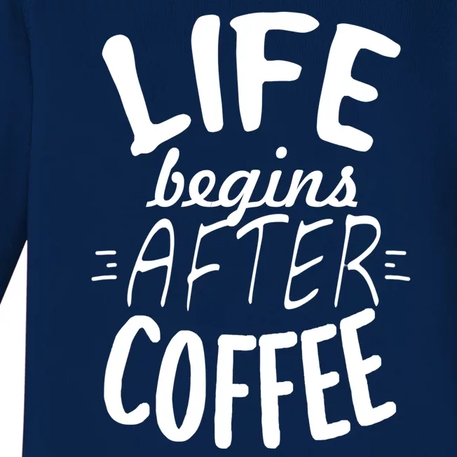 Life Begins After Coffee Baby Long Sleeve Bodysuit