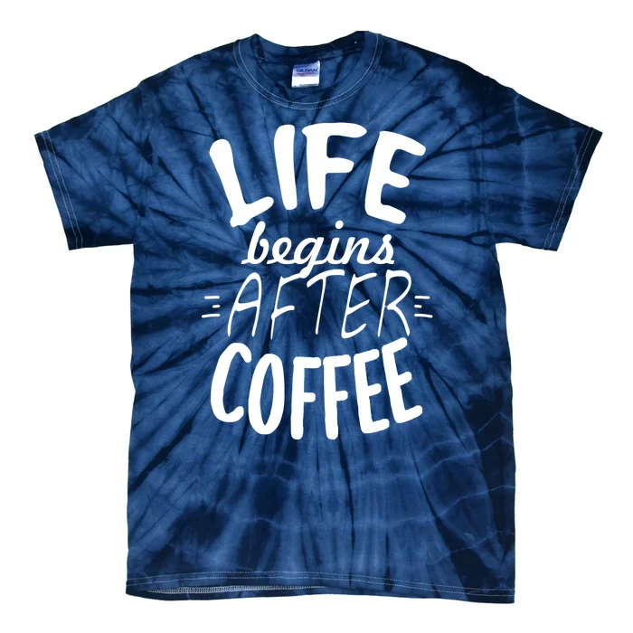 Life Begins After Coffee Tie-Dye T-Shirt