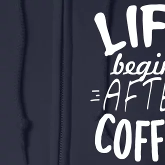 Life Begins After Coffee Full Zip Hoodie