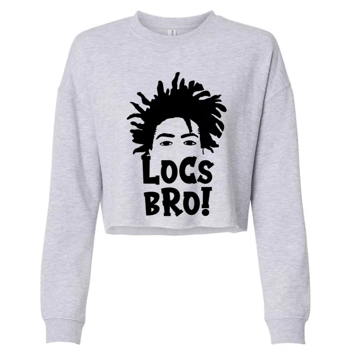 Locs Bro African American Dreadlocks Meaningful Gift Cropped Pullover Crew