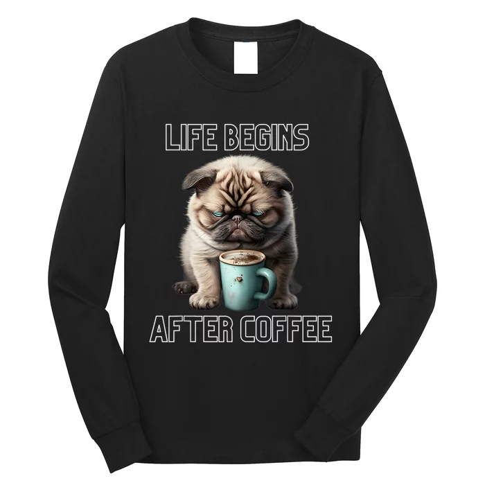 Life Begins After Coffee, Coffee Lover Long Sleeve Shirt