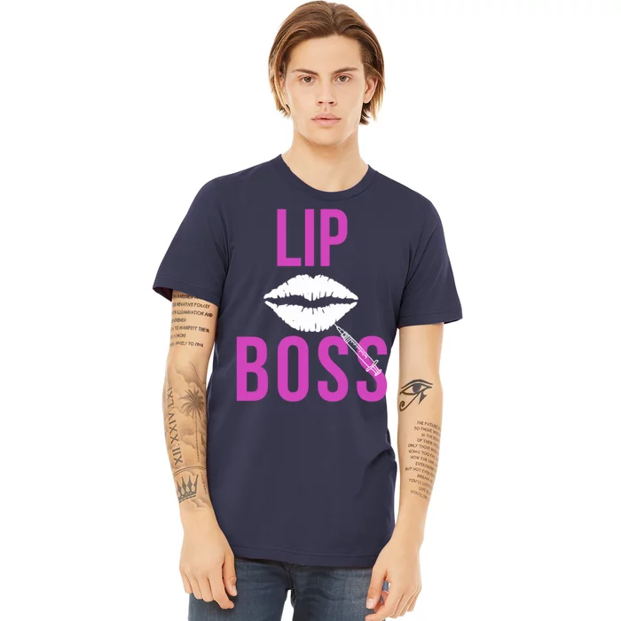 Lip Boss Aesthetic Nurse Injector Botox Filler Pullover Hoodie Premium T-Shirt