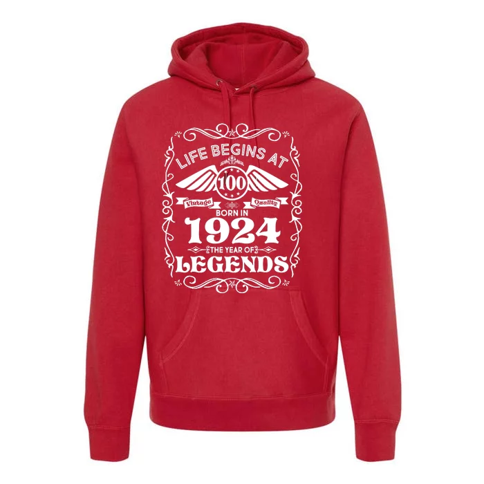 Life Begins At 100 Born In 1924 Year Of Legends Premium Hoodie