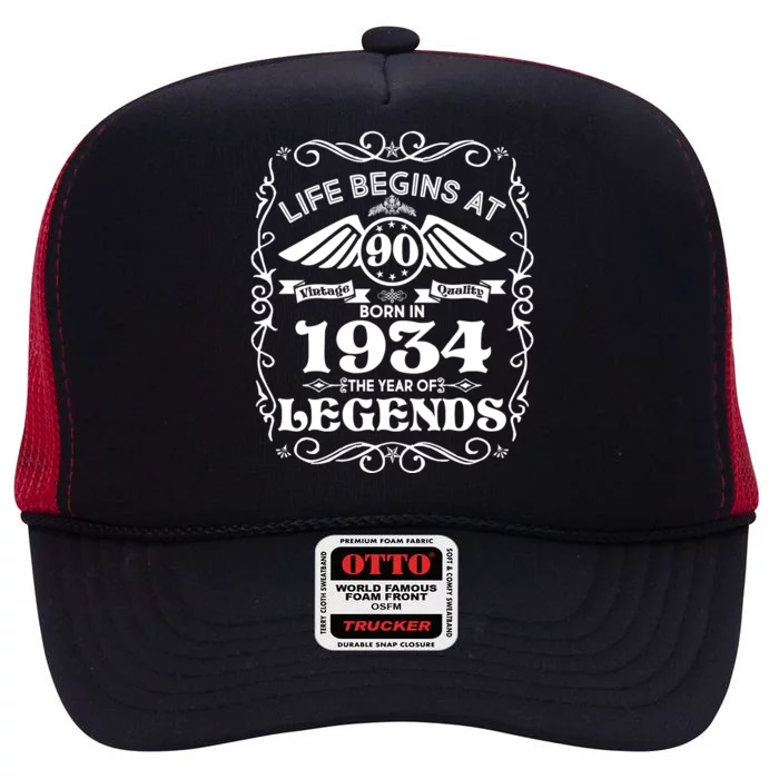 Life Begins At 90 Born In 1934 Year Of Legends High Crown Mesh Trucker Hat