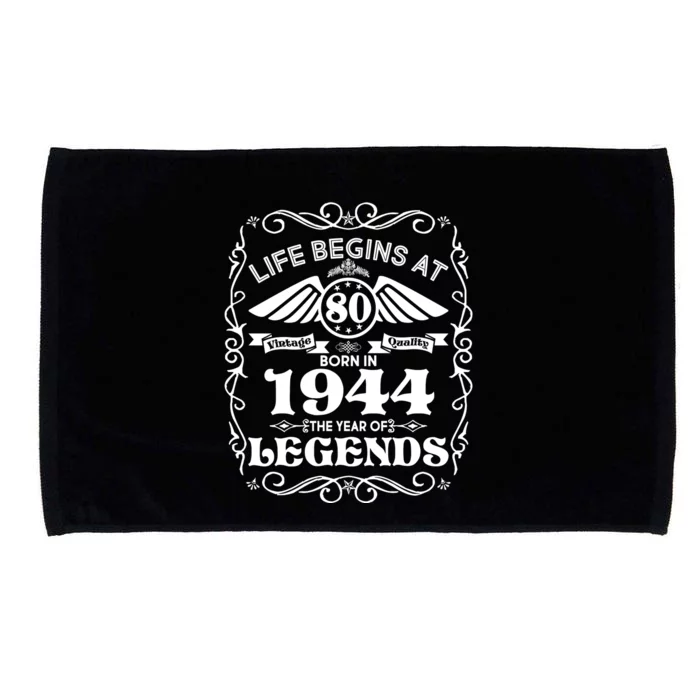 Life Begins At 80 Born In 1944 Year Of Legends Microfiber Hand Towel