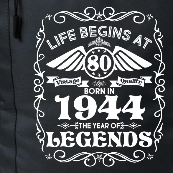 Life Begins At 80 Born In 1944 Year Of Legends Daily Commute Backpack