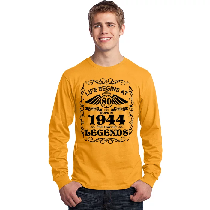 Life Begins At 80 Born In 1944 Year Of Legends Long Sleeve Shirt