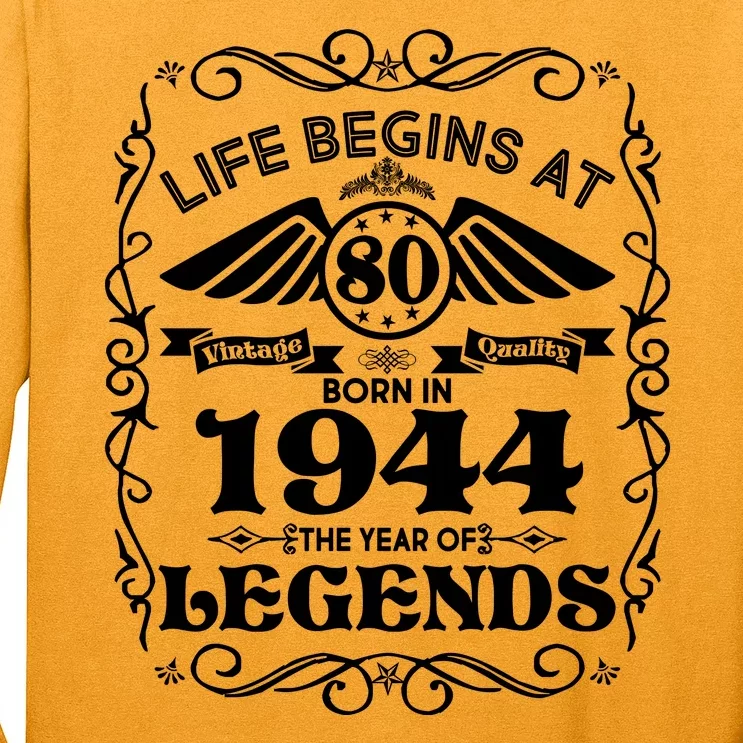 Life Begins At 80 Born In 1944 Year Of Legends Long Sleeve Shirt