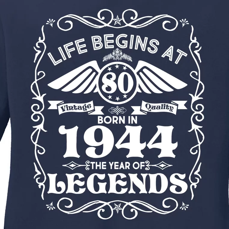 Life Begins At 80 Born In 1944 Year Of Legends Ladies Long Sleeve Shirt