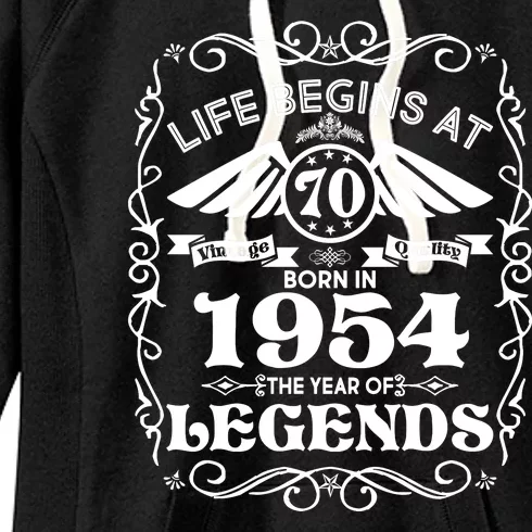 Life Begins At 70 Born In 1954 Year Of Legends Women's Fleece Hoodie