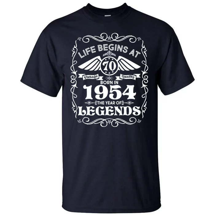 Life Begins At 70 Born In 1954 Year Of Legends Tall T-Shirt