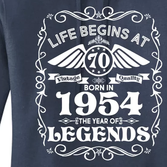 Life Begins At 70 Born In 1954 Year Of Legends Women's Pullover Hoodie