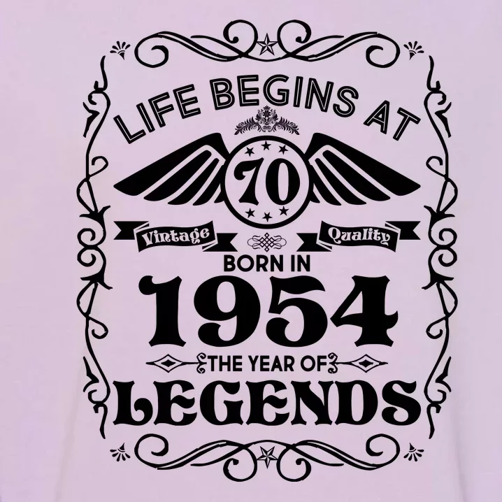 Life Begins At 70 Born In 1954 Year Of Legends Garment-Dyed Sweatshirt