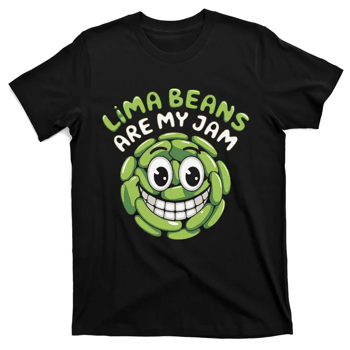 Lima Beans Are My Jam Food Lover Vegetable Vegetarian Vegan T-Shirt