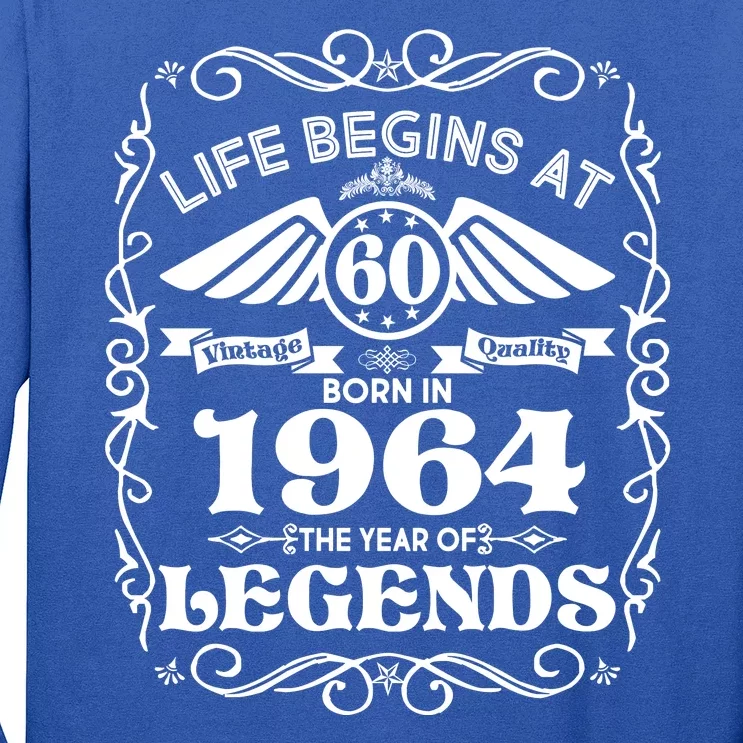 Life Begins At 60 Born In 1964 Year Of Legends Long Sleeve Shirt